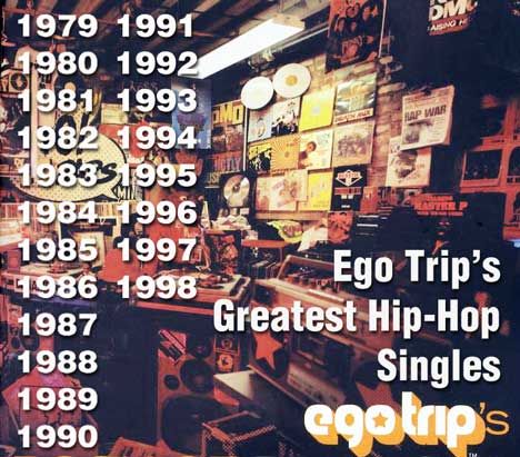 Ego trip greatest hip hop singles Classic Material